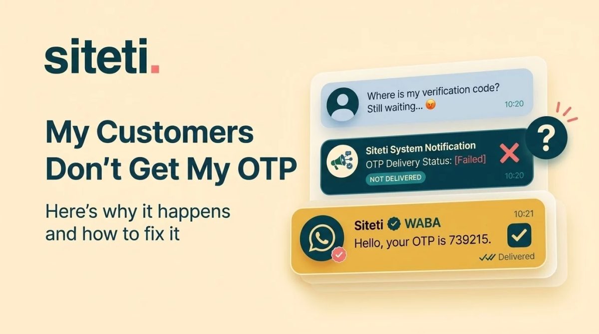 Why your Nigerian customers aren't getting your OTPs, and how Siteti, a WhatsApp Business API provider in Nigeria, fixes it